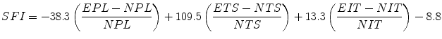 
$$ SFI=-38.3\left(\frac{ EPL- NPL}{ NPL}\right)+109.5\left(\frac{ ETS- NTS}{ NTS}\right)+13.3\left(\frac{ EIT- NIT}{ NIT}\right)-8.8 $$
