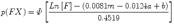 
$$ p(FX)=\varPhi \left[\frac{Ln\left[F\right]-\left(0.0081m-0.0124a+b\right)}{0.4519}\right] $$
