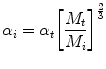 
$$ {\alpha}_i={\alpha}_t{\left[\frac{M_t}{M_i}\right]}^{\frac{2}{3}} $$
