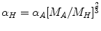 
$$ {\alpha}_H={\alpha}_A{\left[{M}_A/{M}_H\right]}^{\frac{2}{3}} $$
