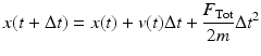 $$ x(t +\Delta t) = x(t) + v(t)\Delta t + \frac{{F_{\text{Tot}} }}{2m}\Delta t^{2} $$