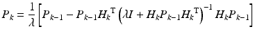 $$ P_{k} = \frac{1}{\lambda }\left[ {P_{k - 1} - P_{k - 1} {H_{k}}^{\text{T}} \left( {\lambda I + H_{k} P_{k - 1} {H_{k}}^{\text{T}} } \right)^{ - 1} H_{k} P_{k - 1} } \right] $$