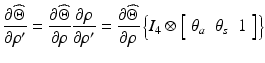 $$ \frac{{\partial \widehat{\Theta }}}{{\partial \rho^{\prime }}} = \frac{{\partial \widehat{\Theta }}}{\partial \rho }\frac{\partial \rho }{{\partial \rho^{\prime }}} = \frac{{\partial \widehat{\Theta }}}{\partial \rho }\left\{ {I_{4} \otimes \left[ {\begin{array}{*{20}c} {\theta_{a} } & {\theta_{s} } & 1 \\ \end{array} } \right]} \right\} $$