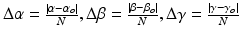 
$$ \Delta \alpha =\frac{\left|\alpha -{\alpha}_o\right|}{N},\Delta \beta =\frac{\left|\beta -{\beta}_o\right|}{N},\Delta \gamma =\frac{\left|\gamma -{\gamma}_o\right|}{N} $$
