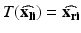 $$T(\widehat{{{\mathbf{x}}_{{{\mathbf{li}}}} }}) = \widehat{{{\mathbf{x}}_{{{\mathbf{ri}}}} }}$$