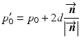 $$p_{0}^{\prime } = p_{0} + 2d\frac{{\overrightarrow {\varvec{n}} }}{{\left| {\overrightarrow {\varvec{n}} } \right|}}$$