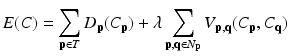 $$E(C) = \sum\limits_{{\mathbf{p}} \in {\fancyscript{T}}} {{D_{\mathbf{p}}}} ({C_{\mathbf{p}}}) + \lambda \sum\limits_{{\mathbf{p}},{\mathbf{q}} \in {N_{\mathbf{p}}}} {{V_{{\mathbf{p, q}}}}} ({C_{\mathbf{p}}},{C_{\mathbf{q}}})$$
