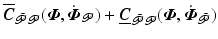 $$\overline{\varvec{C}}_{{ \bar{\mathscr {P}}} \mathscr {P}}(\varvec{\varPhi },\dot{\varvec{\varPhi }}_{\mathscr {P}}) + \underline{\varvec{C}}_{{ \bar{\mathscr {P}}} \mathscr {P}} (\varvec{\varPhi },\dot{\varvec{\varPhi }}_{ \bar{\mathscr {P}}})$$