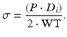 
$$ \sigma =\frac{\left(P\cdot {D}_i\right)}{2\cdot \mathrm{W}\mathrm{T}}. $$
