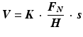 $$ \varvec{V} = \varvec{K}\,\cdot \,\frac{{\varvec{F}_{\varvec{N}} }}{\varvec{H}}\,\cdot \,\varvec{s} $$